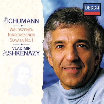 Vladimir Ashkenazy Piano Works Vol. 3: WaldszenenKinderszenenSonata No.1 In F Sharp Minor