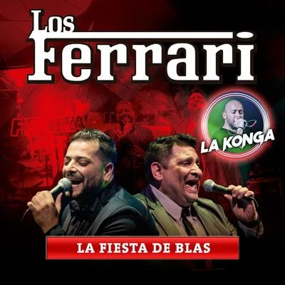 Los Ferrari/La K&#x27;onga La Fiesta de Blas