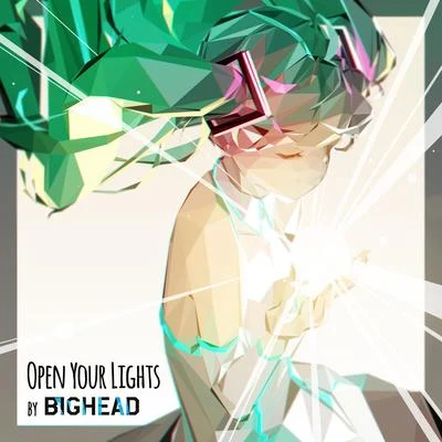 Bighead Open Your Lights (feat.Hatsune Miku)