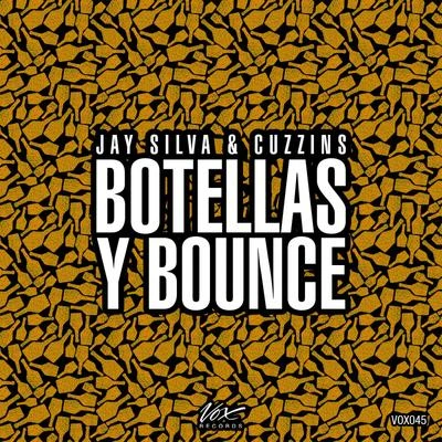 Cuzzins/Jay Silva Botellas y Bounce