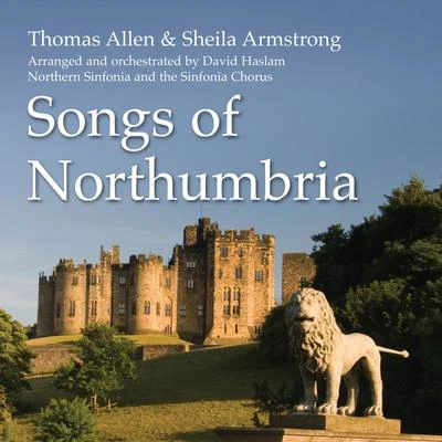 Thomas Allen/Sheila Armstrong Songs of Northumbria #1