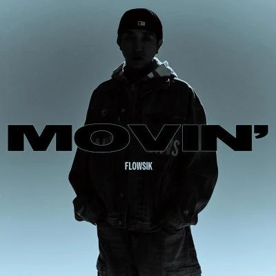 Flowsik Movin' (Single)