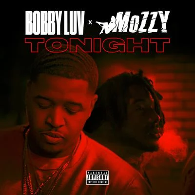 Bobby Luv Tonight (feat. Mozzy)