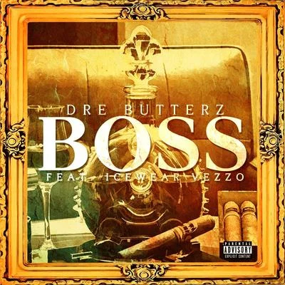 Icewear Vezzo/Dre Butterz Boss (feat. Icewear Vezzo)