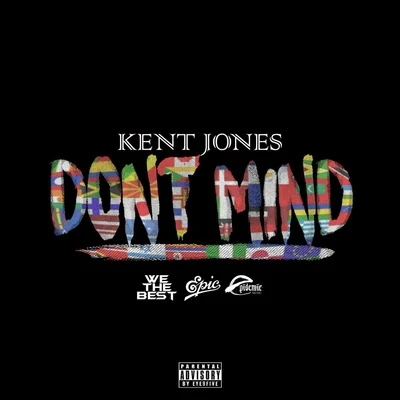 Kent Jones Don't Mind