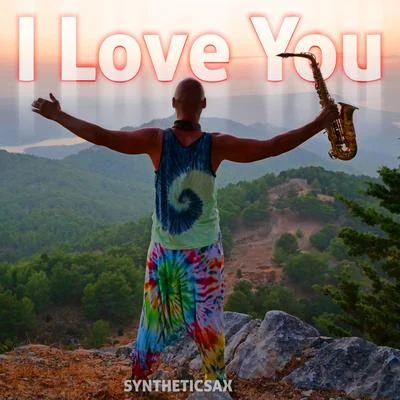 Syntheticsax I Love You