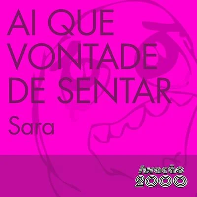 MC Sara Ai Que Vontade de Sentar (Single)