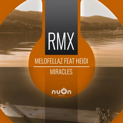 Melofellaz Miracles (Raindropz! Remix Extended)