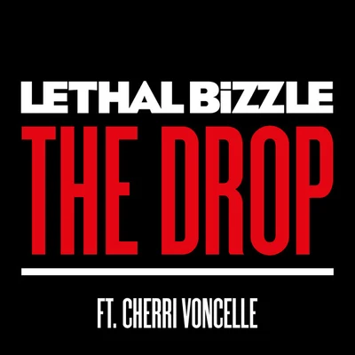 Lethal Bizzle The Drop