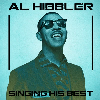 Al Hibbler Singing His Best (Remastered)