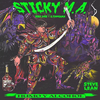 Sticky M.A. Humo y Alcohol (Feat. Jerv.AGZ & C. Tangana)