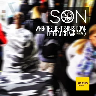 SƠN When the Light Shines Down (Peter Vogelaar Remix)