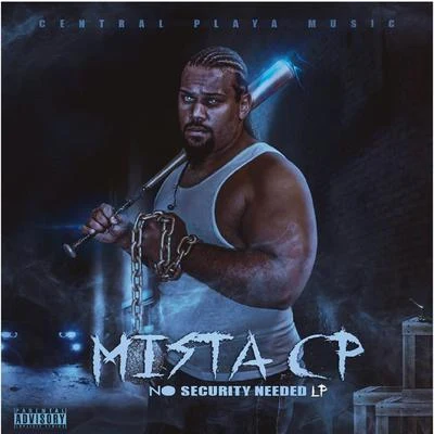 Mista Cp No Security Needed LP