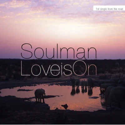 Soulman Love Is On