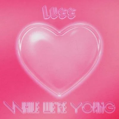 LUSS While We’re Young