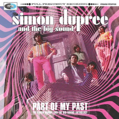 Simon Dupree & The Big Sound Part Of My Past - The Simon Dupree & The Big Sound Anthology