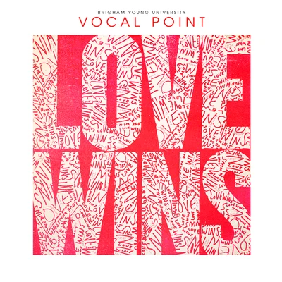 BYU Vocal Point Love Wins