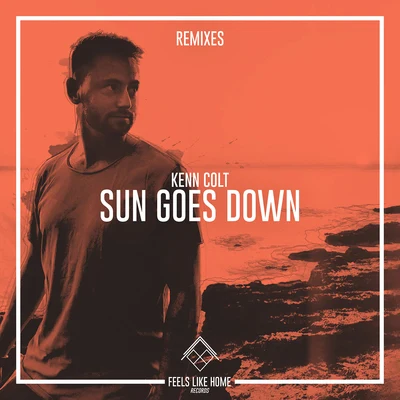 Kenn Colt Sun Goes Down (Remixes)