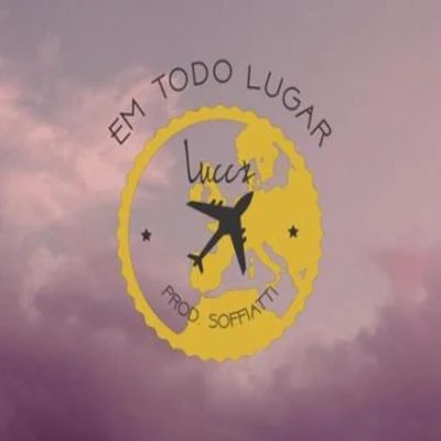 Lucc Em Todo Lugar