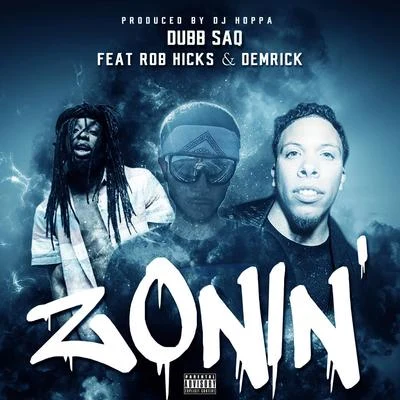 Dubb Saq/Rob Hicks/Demrick Z o您 (feat. Rob Hicks DEM Rick)