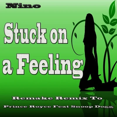 nino Stuck on a Feeling