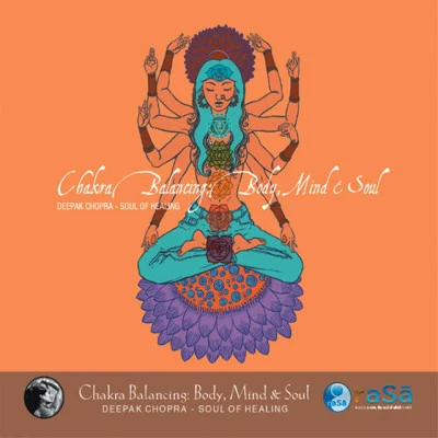 Deepak Chopra/Adam Plack Chakra Balancing: Body, Mind & Soul # 2