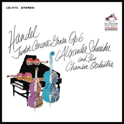 Alexander Schneider/Alexander Schneiders Chamber Orchestra Handel: 12 Concerti grossi, Op. 6