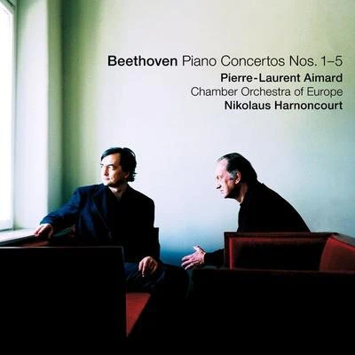 Chamber Orchestra of Europe/Pierre-Laurent Aimard/Nikolaus Harnoncourt Beethoven : Piano Concertos Nos 1 - 5