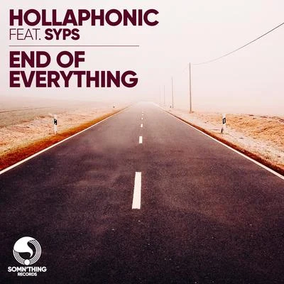 Hollaphonic End of Everything