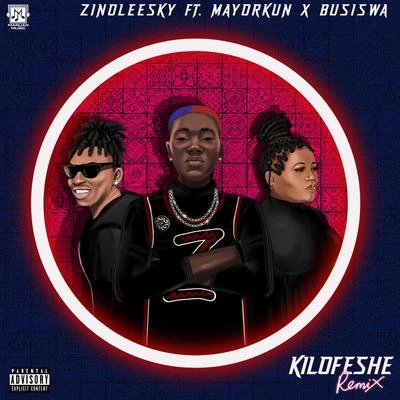 Busiswa/Mayorkun/Zinoleesky Kilofeshe (Remix)