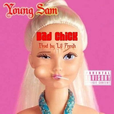 Young Sam Bad Chick