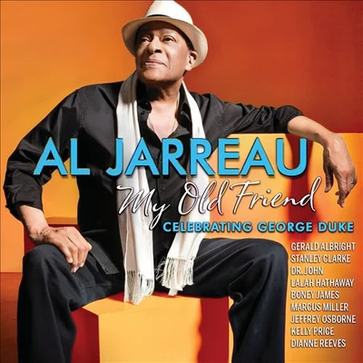 Al Jarreau My Old Friend - Celebrating George Duke