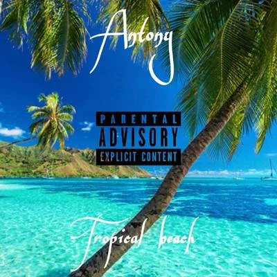 Antony Tropical Beach