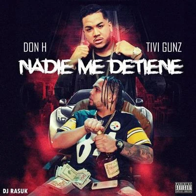 Tivi Gunz/Don H Nadie Me Detiene (feat. Tivi Gunz)