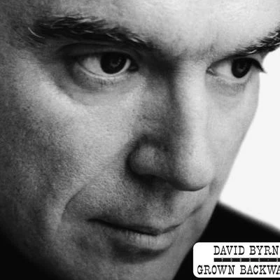 David Byrne Grown Backwards