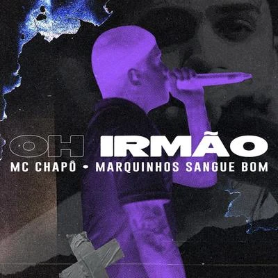 MC Chapo Oh Irmão