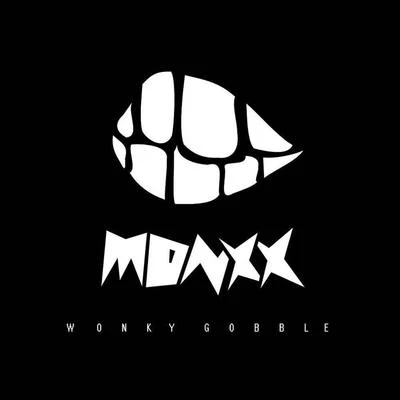 MONXX WONKY GOBBLE