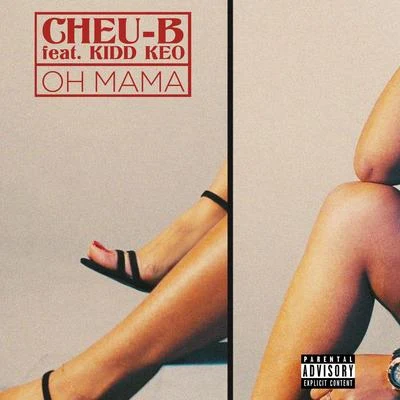 Cheu-B Oh Mama