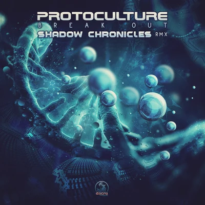 Protoculture Break Out (Shadow Chronicles Remix)