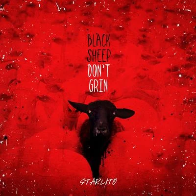 Starlito Black Sheep Don't Grin