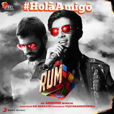 Anirudh Ravichander Holá Amigö (From Rum)