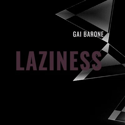 Gai Barone Laziness