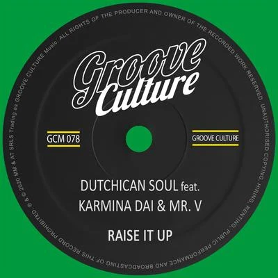 Mr. V/Dutchican Soul/Karmina Dai Raise It Up