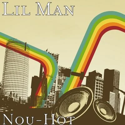 Lil Man Nou-Hot