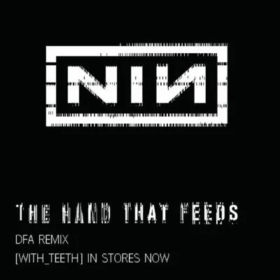 Nine Inch Nails The Hand That Feeds