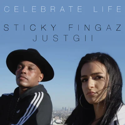 Sticky Fingaz Celebrate Life (feat. Just Gii)