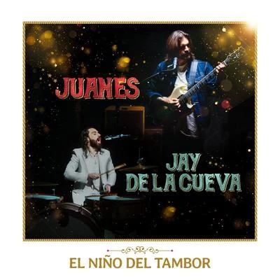 Jay De La Cueva/Juanes El Niño Del Tambor