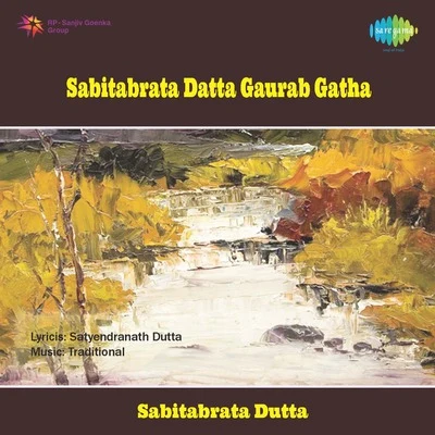 Sabitabrata Dutta Sabitabrata Datta Gaurab Gatha