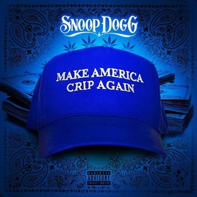 Snoop Dogg Make America Crip Again