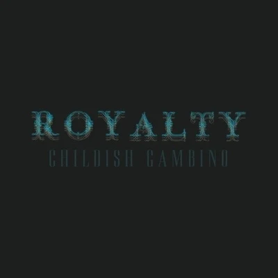 Childish Gambino Royalty